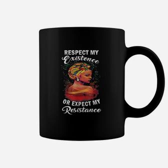 Black History Respect My Existence Unapologetically Melanin Coffee Mug - Seseable
