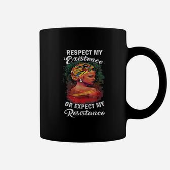 Black History Respect My Existence Unapologetically Melanin Coffee Mug - Seseable