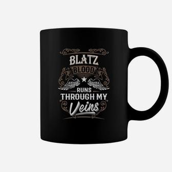 Blatz Blood Runs Through My Veins Legend Name Gifts T Shirt Coffee Mug - Seseable