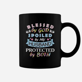 Blessed By God Spoiled By My Husband Protected By Both Wife Coffee Mug - Seseable
