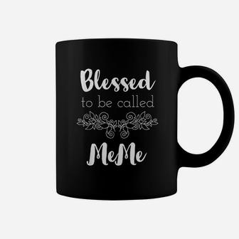 Blessed To Be Called Meme Mothers Day Coffee Mug - Seseable