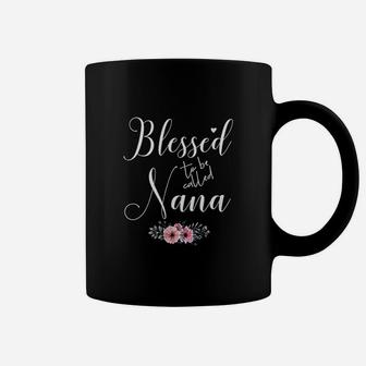 Blessed To Be Called Nana Nana To Be Mothers Day Coffee Mug - Seseable