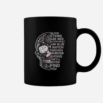 Blood Stains Are Red Ultraviolet Lights Are Blue Coffee Mug - Seseable
