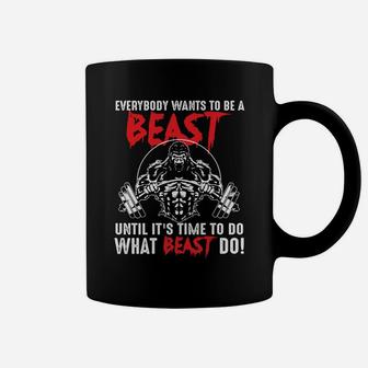 Bodybuilding Lover Wants To Be A Beast T-shirt Coffee Mug - Seseable