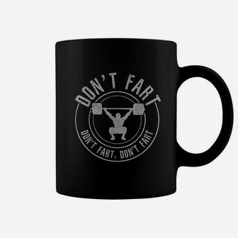 Bodybuilding Weightlifting Power Lifting Dont Fart Coffee Mug - Seseable