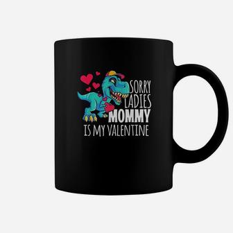 Boys Valentines Day Gift Funny Sorry Mommy Is My Valentine Coffee Mug - Seseable