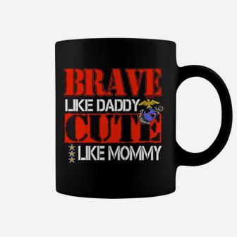 Brave Like Daddy Cute Like Mommy Marines Baby Coffee Mug - Seseable