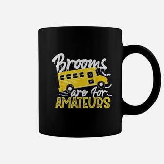 Brooms Are For Amateurs School Bus Driver Halloween Coffee Mug - Seseable