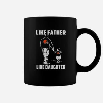 Browns Like Father Like Daughter Coffee Mug - Seseable