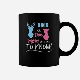 Buck Or Doe Mom Can't Wait To Know Coffee Mug - Seseable