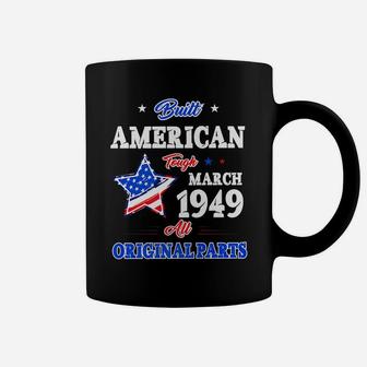 Built American Since March 1949 Vintage 73 Birthday Gifts Coffee Mug - Seseable