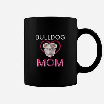Bulldog Mom Funny Dog Bulldog Coffee Mug - Seseable