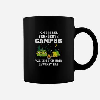 Camping Ich Bin Der Verrückte Tassen - Seseable