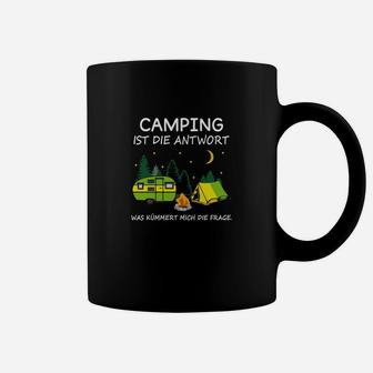 Camping Ist Die Antwort Tassen - Seseable