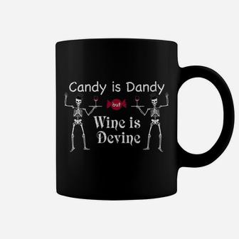 Candy Is Dandy But Wine Is Devine Halloween Coffee Mug - Seseable