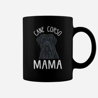Cane Corso Mom Cane Corso Mama Coffee Mug - Seseable