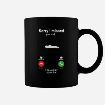 Car Racing Sorry I Missed Your Call I Was On My Other Line Funny Sport Lovers Coffee Mug - Seseable