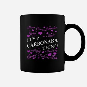 Carbonara Shirts - It's A Carbonara Thing Name Shirts Coffee Mug - Seseable