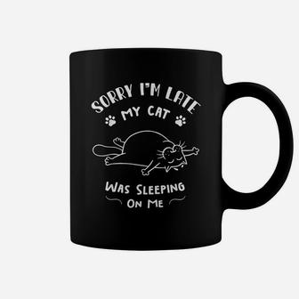 Cat Lover Sorry I Am Late My Cat Was Sleeping On Me Coffee Mug - Seseable