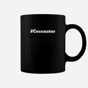 Cecenator-Hashtag Schwarzes Tassen mit Aufdruck für Fans - Seseable