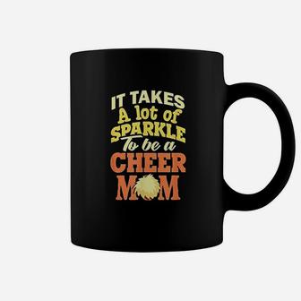 Cheer Mom It Takes A Lot Of Sparkle Coffee Mug - Seseable