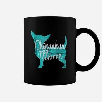 Chihuahua Mom Cute Chihuahua Coffee Mug - Seseable