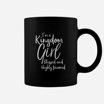 Christian Gift I Am A Kingdom Girl Blessed And Highly Favored Coffee Mug - Seseable