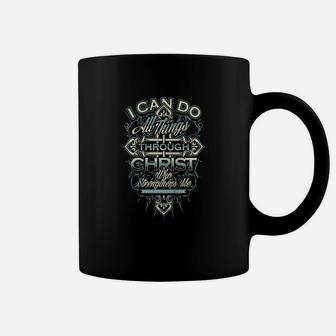 Christian - I Can Do All Things Through Christ Tee 1 Coffee Mug