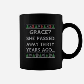 Christmas Grace She Passed Away Thirty Years Ago Vacation Coffee Mug - Seseable