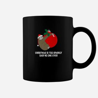 Christmas Sloth Christmas Is Too Holiday Gift Coffee Mug - Seseable