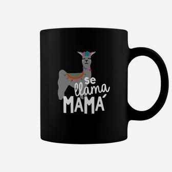 Cinco De Mayo Se Llama Mama Mom Coffee Mug - Seseable
