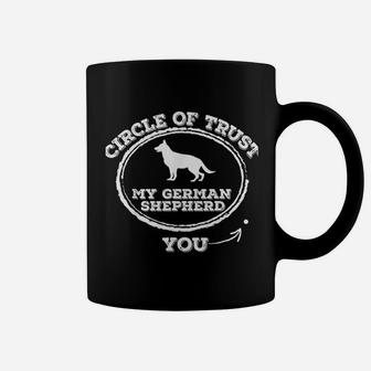 Circle Of Trust Funny German Shepherd Dog Coffee Mug - Seseable