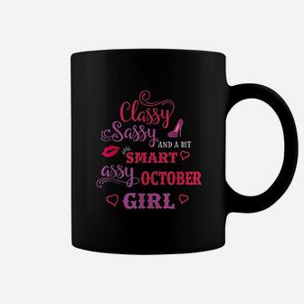 Classy Sassy And A Bit Smart Assy October Girl Coffee Mug - Seseable