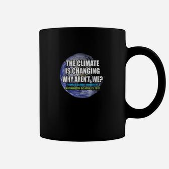 Climate Change Earth Climate Is Changing We Aren't Coffee Mug | Seseable CA