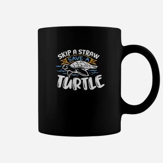 Climate Change Skip A Straw Save A Turtle Coffee Mug - Seseable