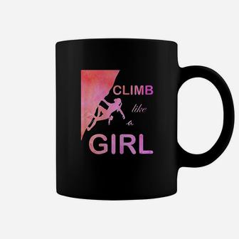 Climb Like A Girl Cute And Funny Rock Climbing Gifts Coffee Mug - Seseable
