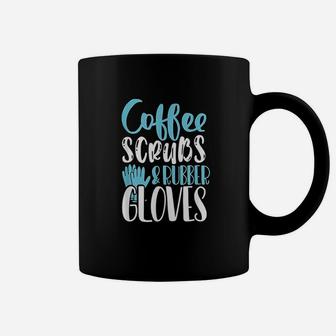 Coffee And Rubber Gloves Nurse Life Coffee Mug - Seseable
