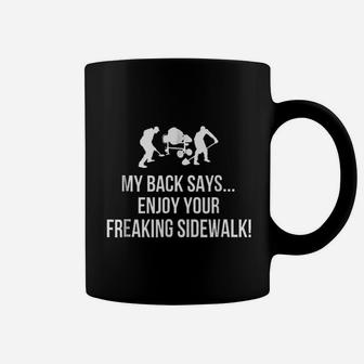 Concrete Worker Enjoy Your Freaking Sidewalk Coffee Mug - Seseable