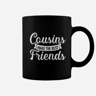 Cousins Make The Best Friends Lovely Gift Coffee Mug - Seseable