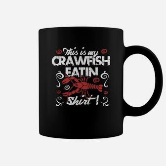 Crawfish T Shirt This Is My Crawfish Eatin' Shirt Cajun Boil Coffee Mug - Seseable