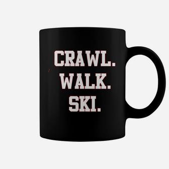 Crawl Walk Ski Snow Sports Funny Future Skier Slopes Instructor Skies Mountain Winter Cool Coffee Mug - Seseable