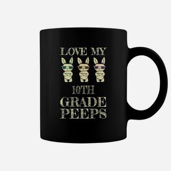 Cute Bunny Teachers Love My 10th Grade Peeps Happy Easter Gift Coffee Mug - Seseable