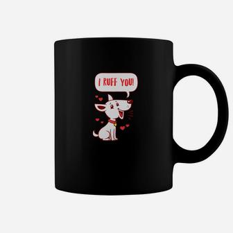 Cute Dog Valentines Day Gift I Ruff You Coffee Mug - Seseable