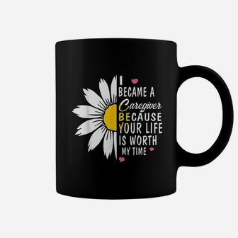 Cute Flower Caregiver Nurse Gift I Became A Caregiver Coffee Mug - Seseable