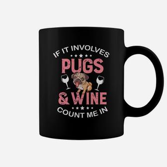 Cute Pugs And Wine Count Me In Funny Pug Lover Gif Coffee Mug - Seseable