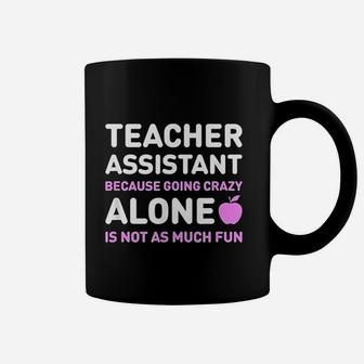 Cute Teachers Assistant Alone Funny Teaching Assistant Coffee Mug - Seseable