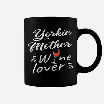 Cute Wine And Yorkshire Terrier Mom Yorkie Mother Gift Coffee Mug - Seseable