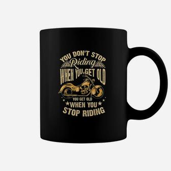 Cute You Dont Stop Riding When You Get Old Motor Gift Coffee Mug - Seseable