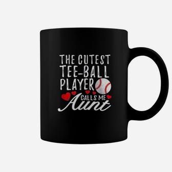 Cutest Tee Ball Player Calls Me Aunt T Ball Auntie Coffee Mug - Seseable