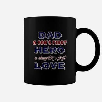 Dad A Sons First Hero A Daughters First Love Father Gift Dt Coffee Mug - Seseable